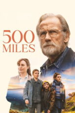 Nonton Film 500 Miles lk21 (2026)